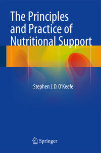 Vorderes Coverbild The Principles and Practice of Nutritional Support