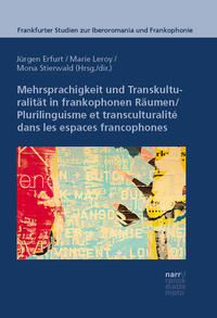 Vorderes Coverbild Mehrsprachigkeit und Transkulturalität in frankophonen Räumen: Modelle, Prozesse und Praktiken
