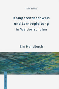 Vorderes Coverbild Kompetenznachweis und Lernbegleitung in Waldorfschulen