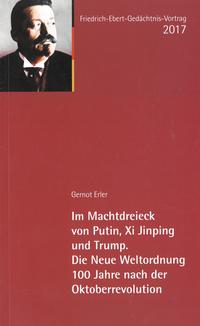 Vorderes Coverbild Im Machtdreieck von Putin, Xi Jinping und Trump. Die Neue Weltordnung 100 Jahre nach der Oktoberrevoultion