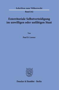 Vorderes Coverbild Exterritoriale Selbstverteidigung im unwilligen oder unfähigen Staat.