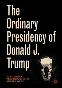 Vorderes Coverbild The Ordinary Presidency of Donald J. Trump