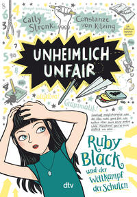 Vorderes Coverbild Unheimlich unfair – Ruby Black und der Wettkampf der Schulen