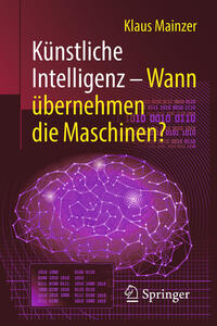 Vorderes Coverbild Künstliche Intelligenz – Wann übernehmen die Maschinen?