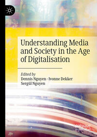 Vorderes Coverbild Understanding Media and Society in the Age of Digitalisation