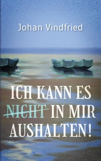 Vorderes Coverbild Ich kann es (nicht) in mir aushalten