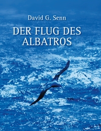 Vorderes Coverbild Der Flug des Albatros