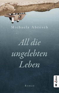Vorderes Coverbild All die ungelebten Leben