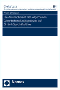 Vorderes Coverbild Die Anwendbarkeit des Allgemeinen Gleichbehandlungsgesetzes auf GmbH-Geschäftsführer
