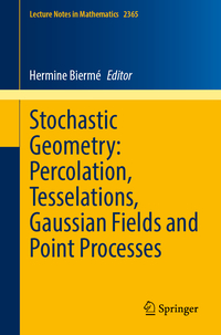 Vorderes Coverbild Stochastic Geometry: Percolation, Tesselations, Gaussian Fields and Point Processes