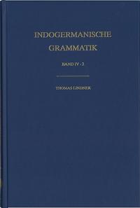 Vorderes Coverbild Indogermanische Grammatik, Bd IV: Wortbildungslehre (Derivationsmorphologie) / Komposition im Aufriß