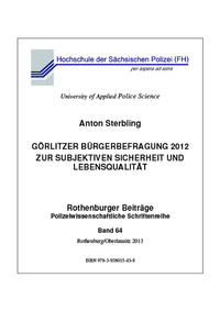 Vorderes Coverbild Görlitzer Bürgerbefragung 2012 zur subjektiven Sicherheit und Lebensqualität