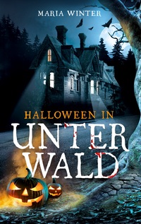 Vorderes Coverbild Halloween in Unterwald