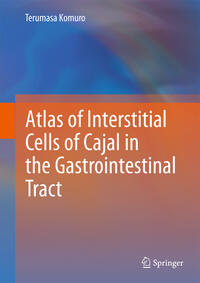 Vorderes Coverbild Atlas of Interstitial Cells of Cajal in the Gastrointestinal Tract