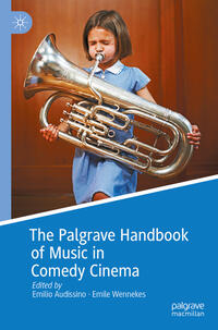 Vorderes Coverbild The Palgrave Handbook of Music in Comedy Cinema
