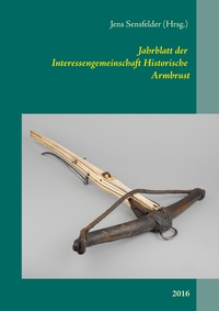 Vorderes Coverbild Jahrblatt der Interessengemeinschaft Historische Armbrust