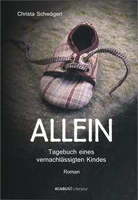 Vorderes Coverbild Allein. Tagebuch eines vernachlässigten Kindes