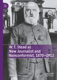 Vorderes Coverbild W. T. Stead as New Journalist and Nonconformist, 1870-1912