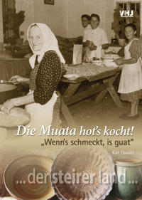 Vorderes Coverbild Die Muata hot´s kocht! N´Vota hots gschmeckt