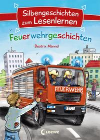 Vorderes Coverbild Silbengeschichten zum Lesenlernen - Feuerwehrgeschichten