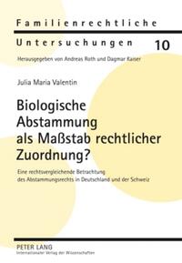 Vorderes Coverbild Biologische Abstammung als Maßstab rechtlicher Zuordnung?
