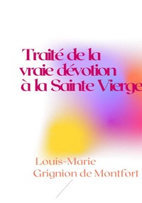 Vorderes Coverbild Traité de la vraie dévotion à la Sainte Vierge