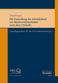 Vorderes Coverbild Die Feststellung der Erheblichkeit von Bioversiditätsschäden nach dem USchadG