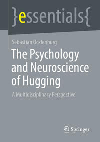 Vorderes Coverbild The Psychology and Neuroscience of Hugging