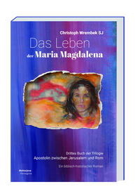 Vorderes Coverbild Das Leben der Maria Magdalena