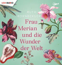 Vorderes Coverbild Frau Merian und die Wunder der Welt