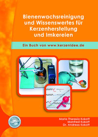 Vorderes Coverbild Bienenwachsreinigung und Wissenswertes für Kerzenherstellung und Imkereien