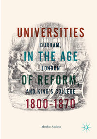 Vorderes Coverbild Universities in the Age of Reform, 1800–1870