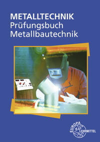 Vorderes Coverbild Prüfungsbuch Metallbautechnik