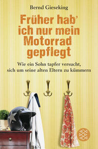 Vorderes Coverbild Früher hab' ich nur mein Motorrad gepflegt