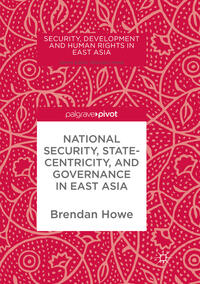 Vorderes Coverbild National Security, Statecentricity, and Governance in East Asia
