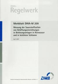 Vorderes Coverbild Merkblatt DWA-M 209 Messung der Sauerstoffzufuhr von Belüftungseinrichtungen in Belebungsanlagen in Reinwasser und in belebtem Schlamm