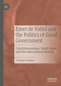 Vorderes Coverbild Emer de Vattel and the Politics of Good Government