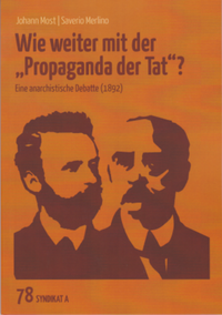 Vorderes Coverbild Johann Most / Saverio Merlino - Wie weiter mit der „Propaganda der Tat“?