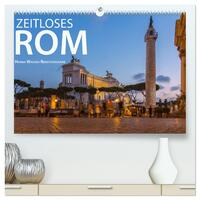 Vorderes Coverbild Zeitloses Rom (hochwertiger Premium Wandkalender 2025 DIN A2 quer), Kunstdruck in Hochglanz