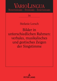 Vorderes Coverbild Bilder in unterschiedlichen Rahmen: verbales, musikalisches und gestisches Zeigen der Singstimme
