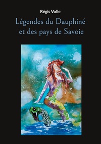 Vorderes Coverbild Légendes du Dauphiné et des pays de Savoie