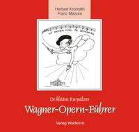 Vorderes Coverbild De klääne Kurpälzer Wagner-Opern-Führer