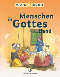Vorderes Coverbild Menschen in Gottes Hand, Malbuch / Menschen in Gottes Hand, Malbuch