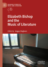 Vorderes Coverbild Elizabeth Bishop and the Music of Literature