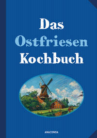 Vorderes Coverbild Das Ostfriesenkochbuch