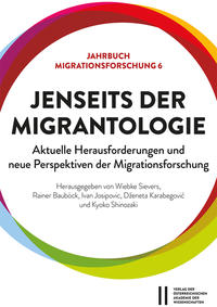 Vorderes Coverbild Jenseits der Migrantologie: Aktuelle Herausforderungen und neue Perspektiven der Migrationsforschung