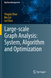 Vorderes Coverbild Large-scale Graph Analysis: System, Algorithm and Optimization