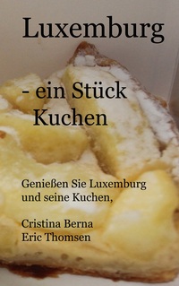 Vorderes Coverbild Luxemburg- ein Stück Kuchen