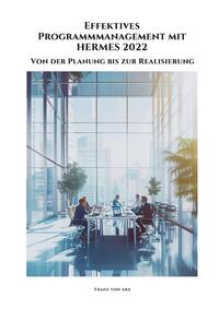 Vorderes Coverbild Effektives Programmmanagement mit HERMES 2022