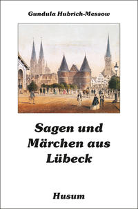 Vorderes Coverbild Sagen und Märchen aus Lübeck